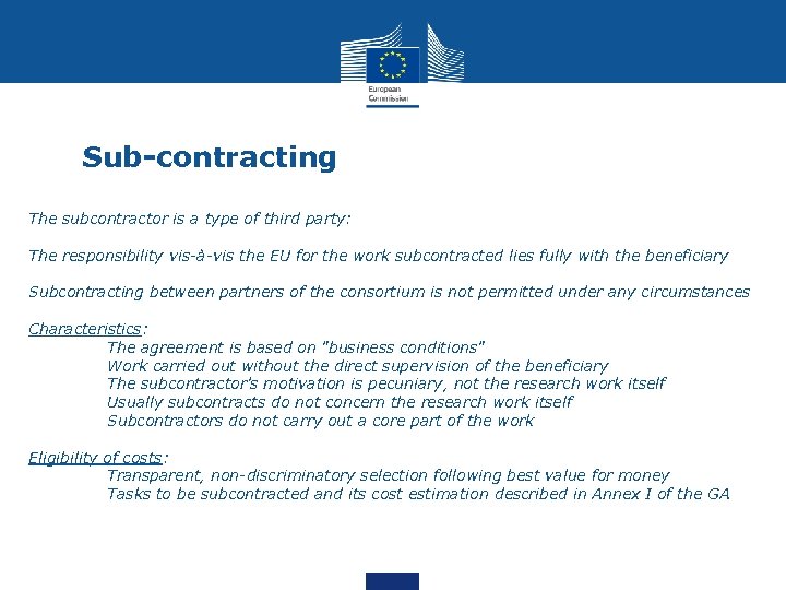 Sub-contracting The subcontractor is a type of third party: The responsibility vis-à-vis the EU