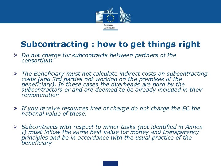 Subcontracting : how to get things right Ø Do not charge for subcontracts between