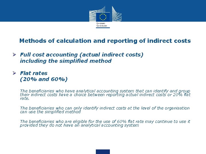 Methods of calculation and reporting of indirect costs Ø Full cost accounting (actual indirect