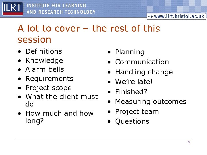 A lot to cover – the rest of this session • • • Definitions