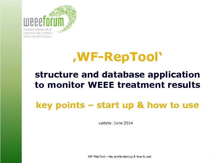 ‚WF-Rep. Tool‘ structure and database application to monitor WEEE treatment results key points –