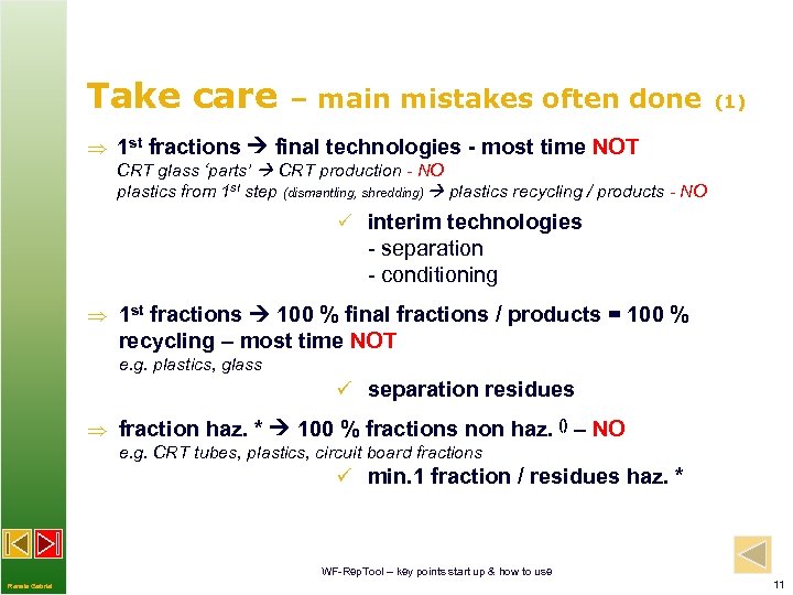 Take care – main mistakes often done (1) 1 st fractions final technologies -