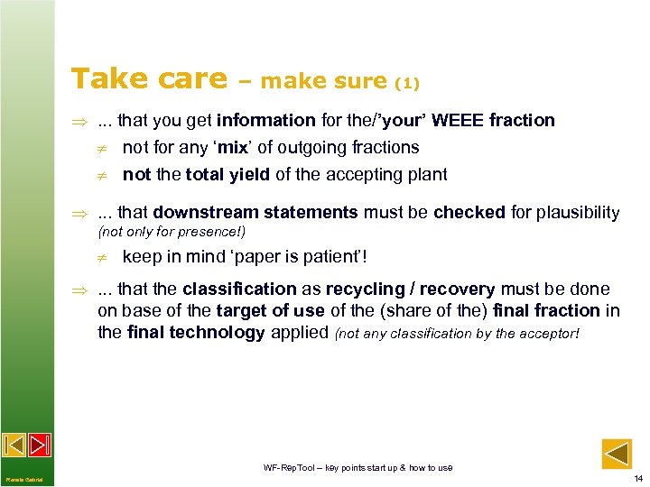 Take care – make sure (1) . . . that you get information for