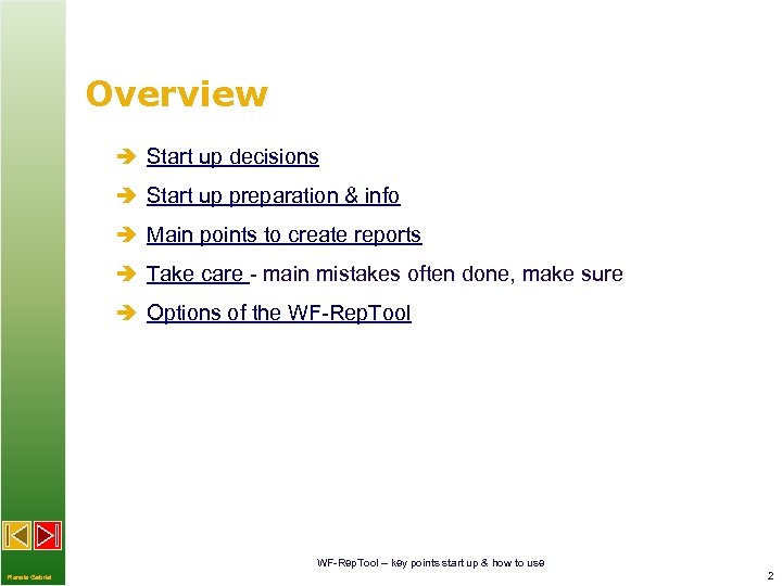 Overview è Start up decisions è Start up preparation & info è Main points