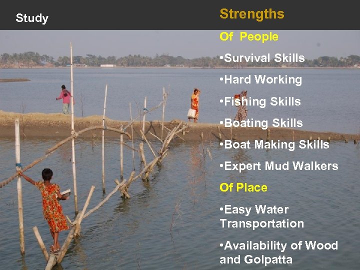 Study Strengths Of People • Survival Skills • Hard Working • Fishing Skills •