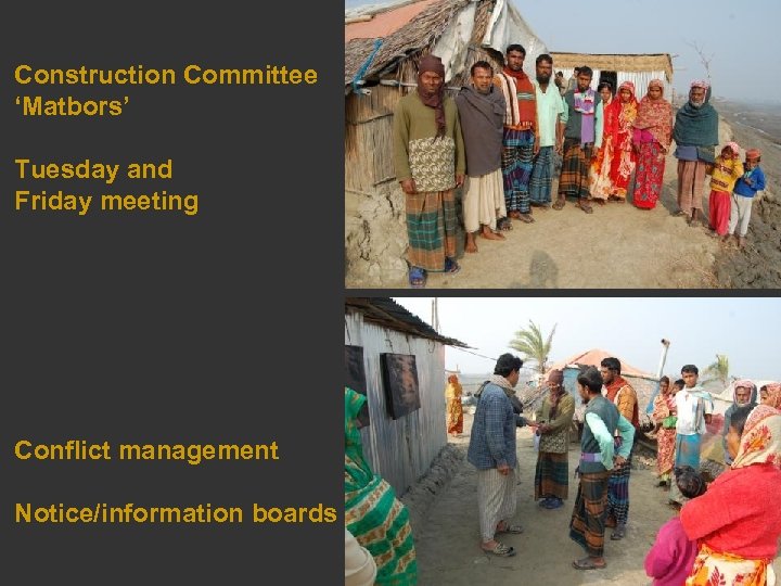 Construction Committee ‘Matbors’ Tuesday and Friday meeting Conflict management Notice/information boards 