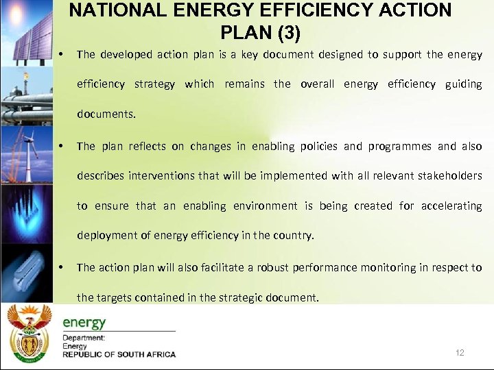 NATIONAL ENERGY EFFICIENCY ACTION PLAN (3) • The developed action plan is a key