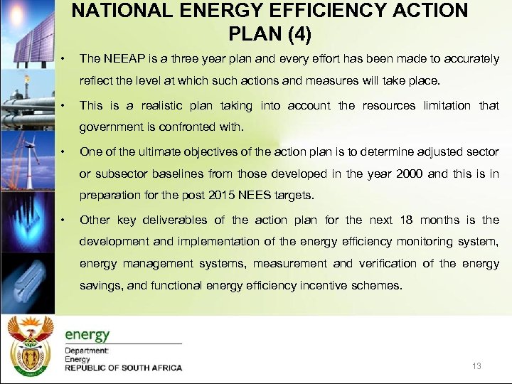 NATIONAL ENERGY EFFICIENCY ACTION PLAN (4) • The NEEAP is a three year plan