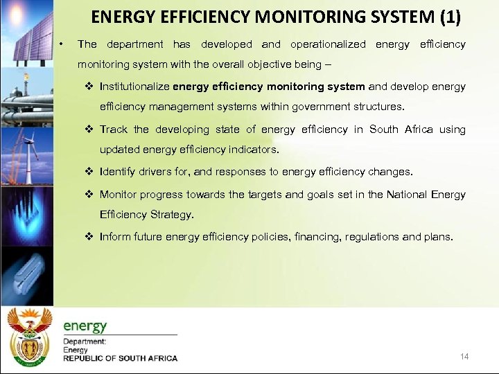 ENERGY EFFICIENCY MONITORING SYSTEM (1) • The department has developed and operationalized energy efficiency