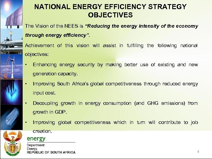 NATIONAL ENERGY EFFICIENCY STRATEGY OBJECTIVES The Vision of the NEES is “Reducing the energy