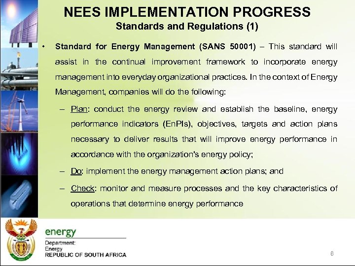 NEES IMPLEMENTATION PROGRESS Standards and Regulations (1) • Standard for Energy Management (SANS 50001)