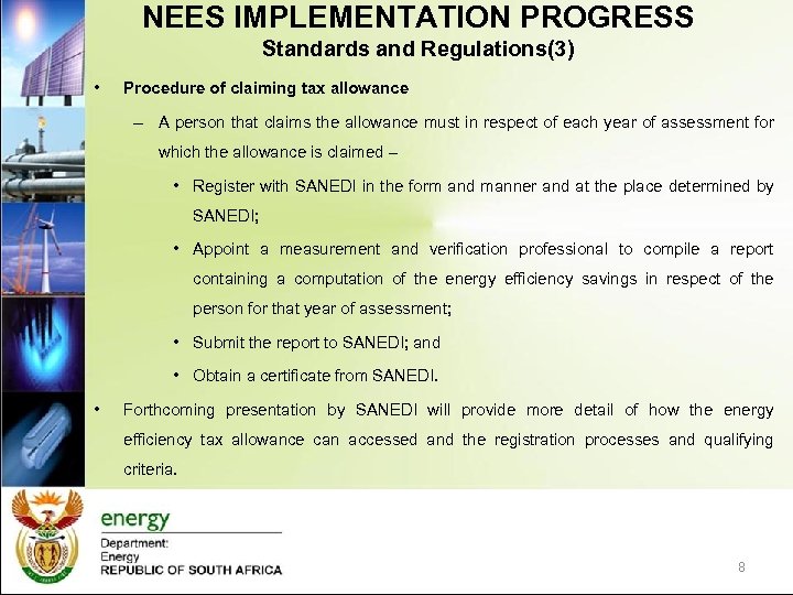 NEES IMPLEMENTATION PROGRESS Standards and Regulations(3) • Procedure of claiming tax allowance – A