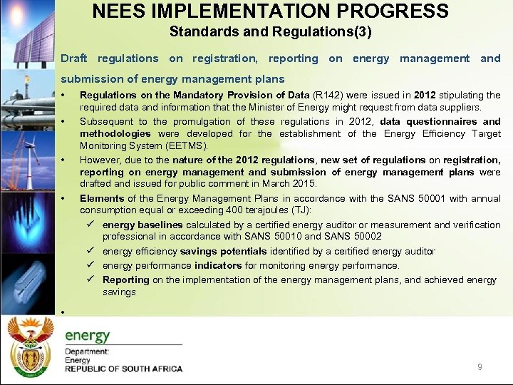 NEES IMPLEMENTATION PROGRESS Standards and Regulations(3) Draft regulations on registration, reporting on energy management