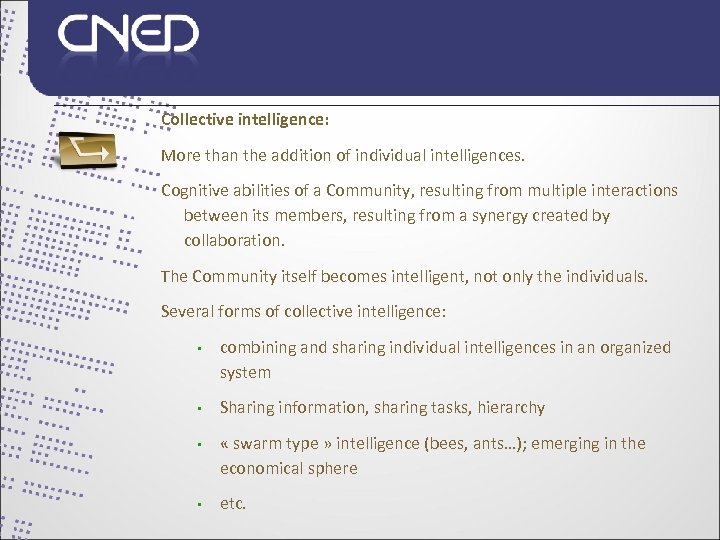 Collective intelligence: More than the addition of individual intelligences. Cognitive abilities of a Community,