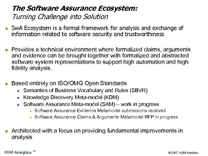The Software Assurance Ecosystem: Turning Challenge into Solution n Sw. A Ecosystem is a