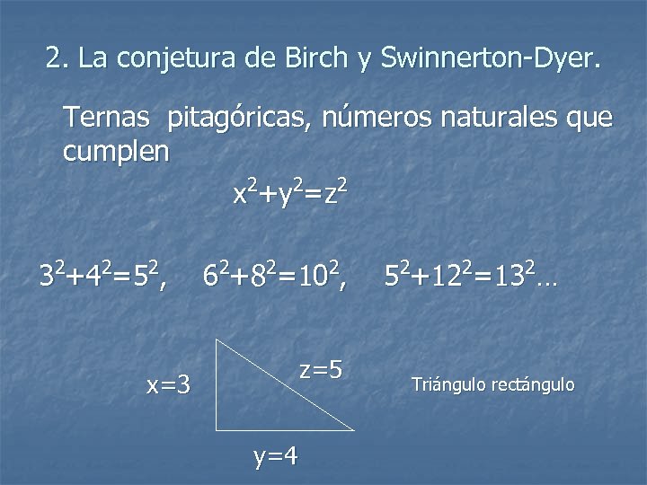 2. La conjetura de Birch y Swinnerton-Dyer. Ternas pitagóricas, números naturales que cumplen x