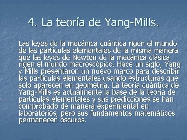 4. La teoría de Yang-Mills. Las leyes de la mecánica cuántica rigen el mundo