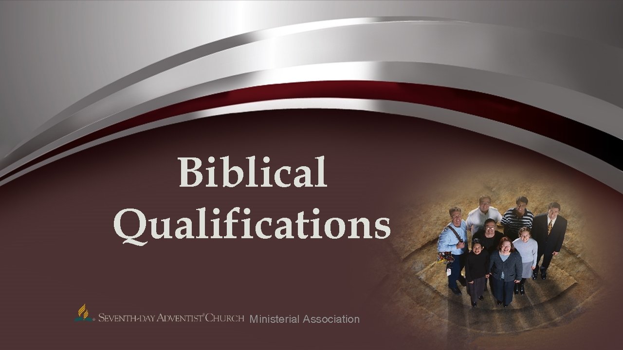 Biblical Qualifications Ministerial Association 
