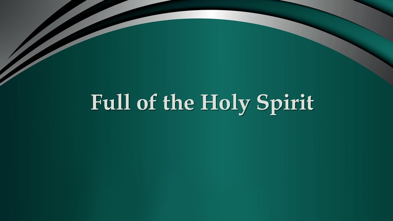 Full of the Holy Spirit 