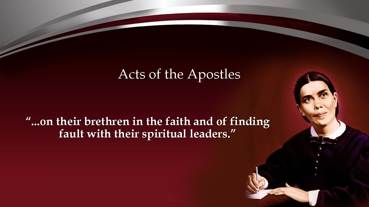 Acts of the Apostles “. . . on their brethren in the faith and