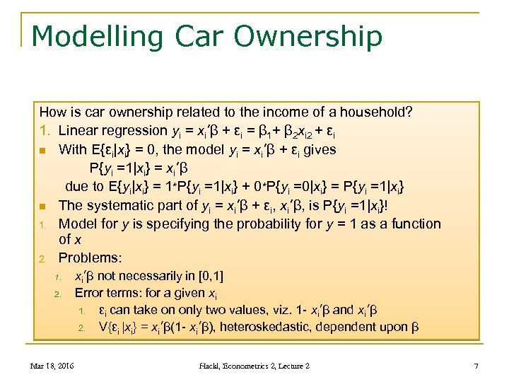 Modelling Car Ownership How is car ownership related to the income of a household?