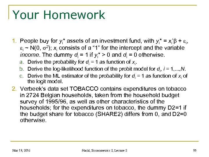 Your Homework 1. People buy for yi* assets of an investment fund, with yi*