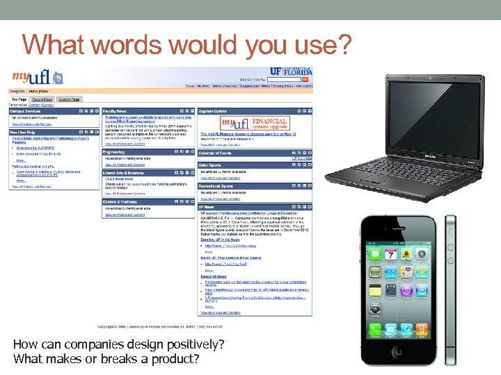 What words would you use? How can companies design positively? What makes or breaks