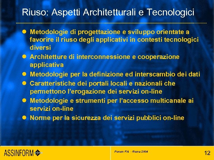 Riuso: Aspetti Architetturali e Tecnologici l Metodologie di progettazione e sviluppo orientate a favorire