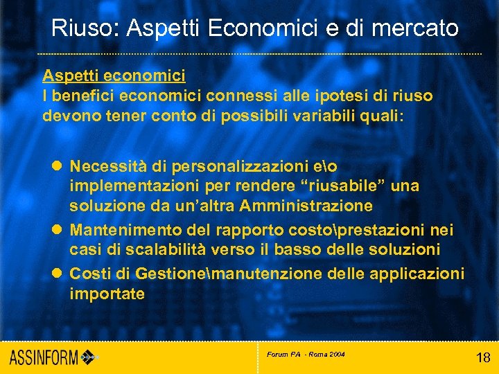 Riuso: Aspetti Economici e di mercato Aspetti economici I benefici economici connessi alle ipotesi