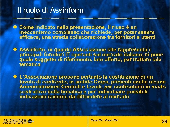 Il ruolo di Assinform l Come indicato nella presentazione, il riuso è un meccanismo