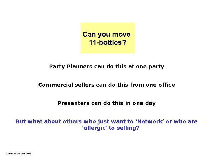 Can you move 11 -bottles? Party Planners can do this at one party Commercial