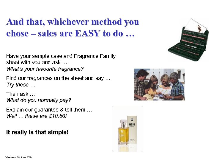 And that, whichever method you chose – sales are EASY to do … Have