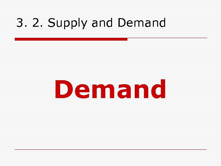 3. 2. Supply and Demand 