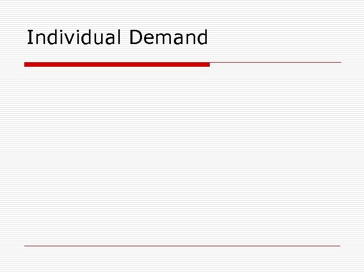 Individual Demand 