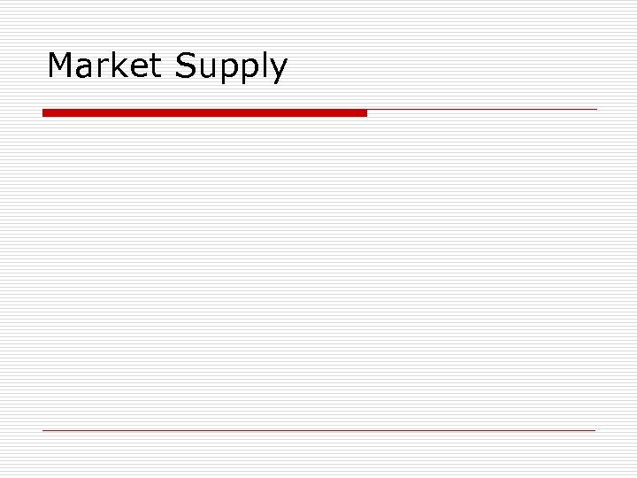 Market Supply 