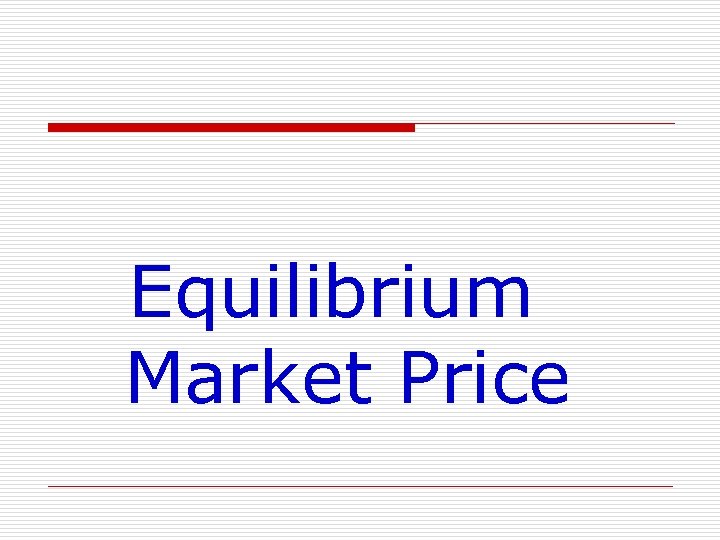 Equilibrium Market Price 