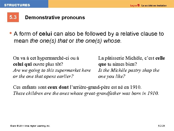 5. 3 Demonstrative pronouns • A form of celui can also be followed by