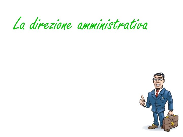La direzione amministrativa 