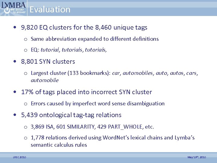 Evaluation • 9, 820 EQ clusters for the 8, 460 unique tags o Same