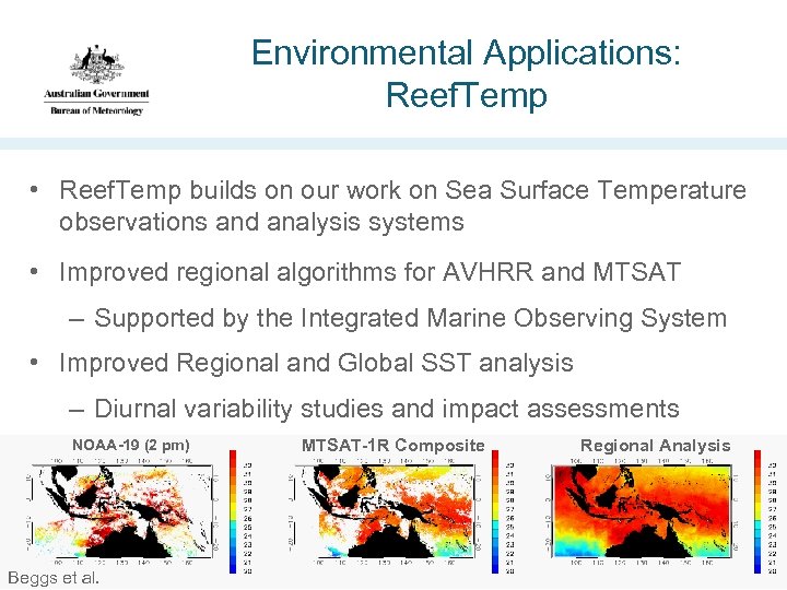 Environmental Applications: Reef. Temp • Reef. Temp builds on our work on Sea Surface