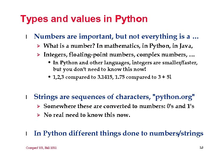 Types and values in Python l Numbers are important, but not everything is a