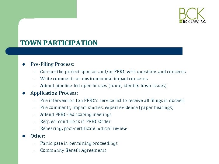 TOWN PARTICIPATION l Pre-Filing Process: – – – l Application Process: – – –