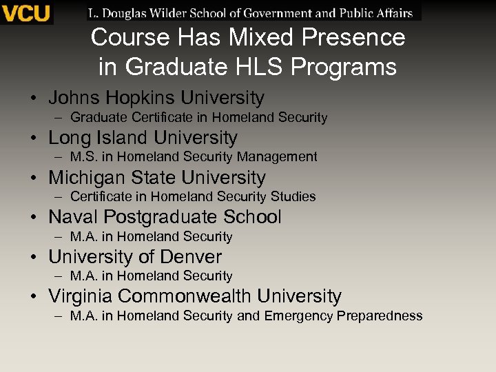 Course Has Mixed Presence in Graduate HLS Programs • Johns Hopkins University – Graduate