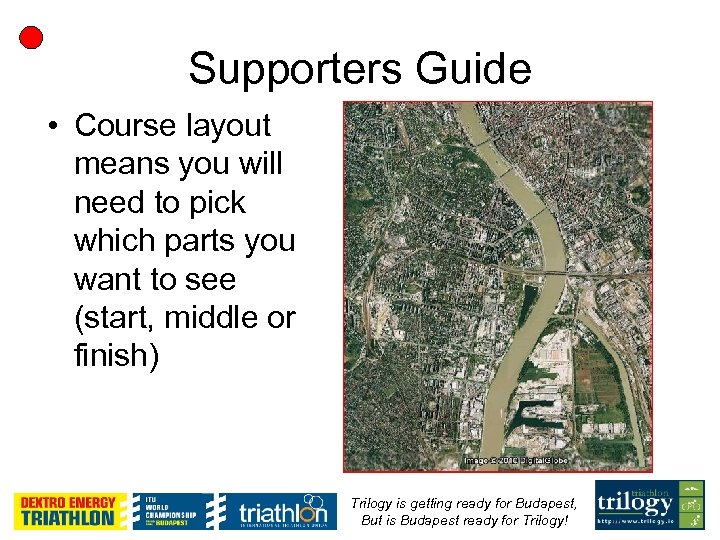 Supporters Guide • Course layout means you will need to pick which parts you