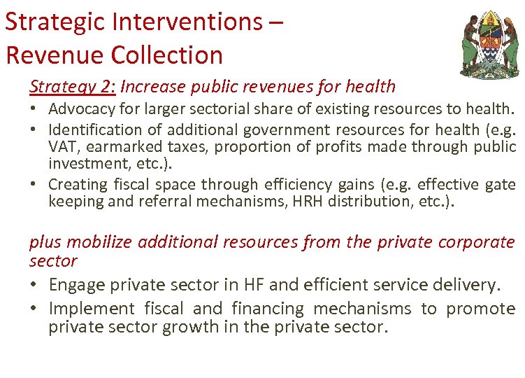 Strategic Interventions – Revenue Collection Strategy 2: Increase public revenues for health • Advocacy