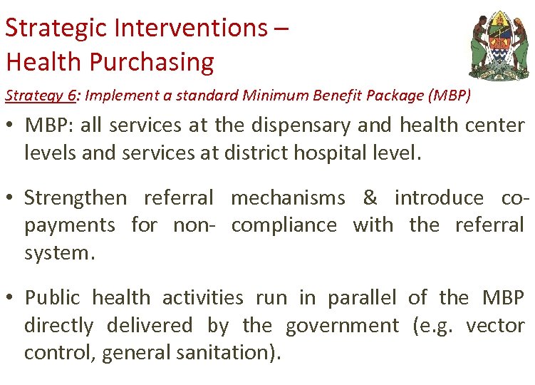 Strategic Interventions – Health Purchasing Strategy 6: Implement a standard Minimum Benefit Package (MBP)