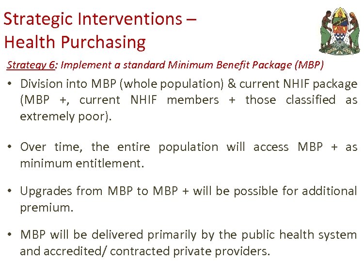 Strategic Interventions – Health Purchasing Strategy 6: Implement a standard Minimum Benefit Package (MBP)