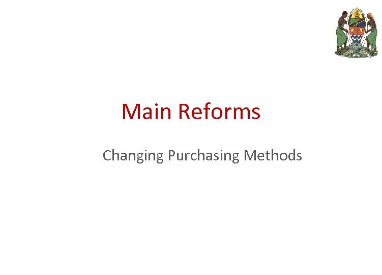 Main Reforms Changing Purchasing Methods 