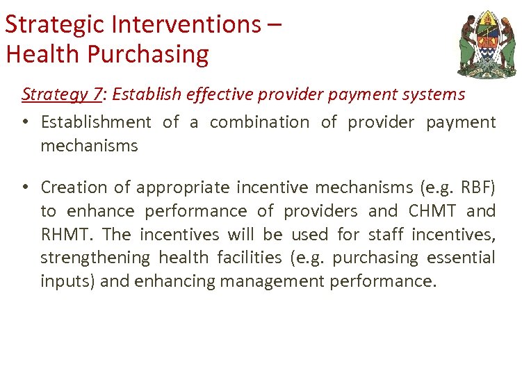 Strategic Interventions – Health Purchasing Strategy 7: Establish effective provider payment systems • Establishment