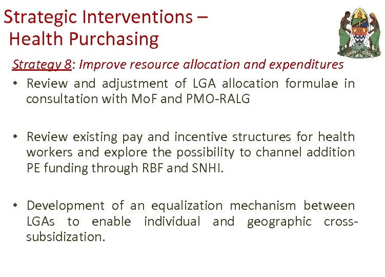 Strategic Interventions – Health Purchasing Strategy 8: Improve resource allocation and expenditures • Review